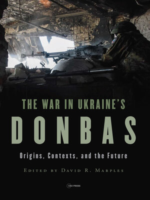 cover image of The War in Ukraine's Donbas